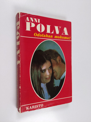 Anni Polva : Odotahan, mokoma!