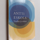 Antti Eskola : Tiedän ja uskon - pikkukuva 1