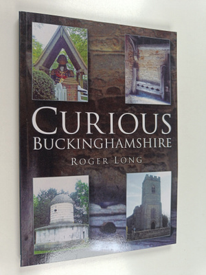 Roger Long : Curious Buckinghamshire