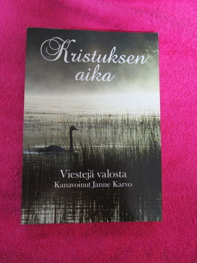 KRISTUKSEN AIKA - viestejä valosta : JANNE KARVO