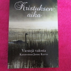 KRISTUKSEN AIKA - viestejä valosta : JANNE KARVO - pikkukuva 1