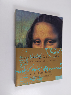 A. Richard Turner : Inventing Leonardo - The Anatomy of a...