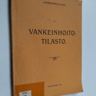 Vankeinhoitokomitean mietintö, 1 - Vankeinhoitotilasto - ... - pikkukuva 1
