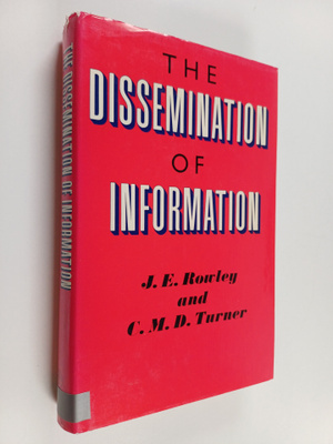 J. E. Rowley : The dissemination of information