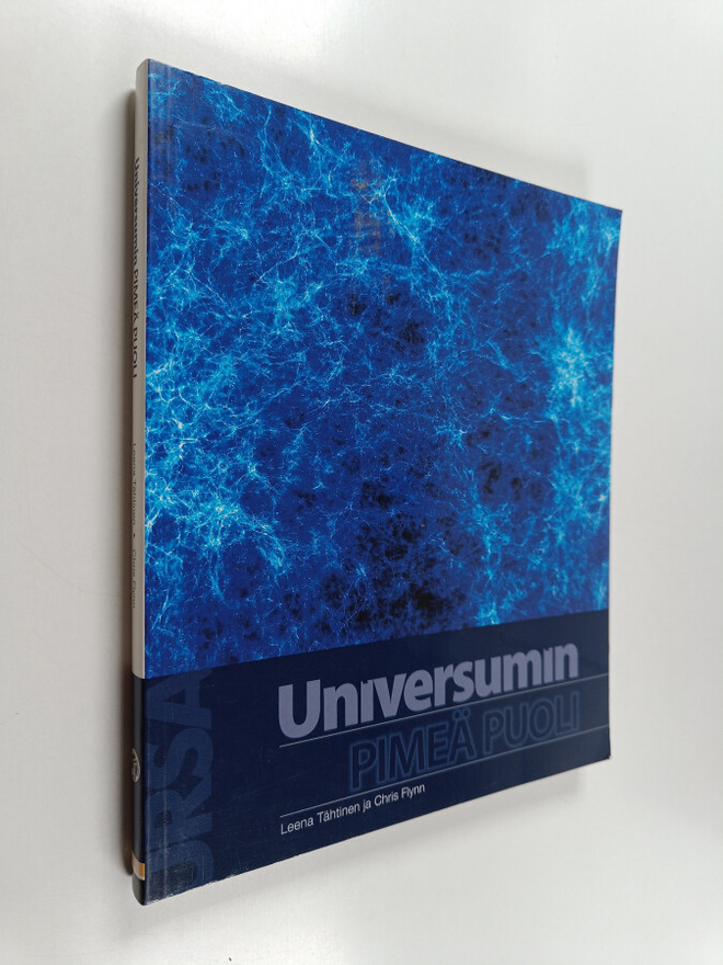 Leena Tähtinen : Universumin pimeä puoli : tieteen suurim...