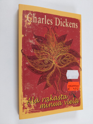 Charles Dickens : Älä rakasta minua vielä
