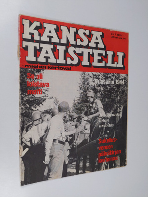Kansa taisteli - Miehet kertovat  7/1978 : kuvauksia soti...
