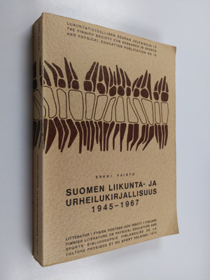 Erkki Vaisto : Suomen liikunta- ja urheilukirjallisuus 19...
