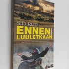 Sid Roth : Ennen kuin luuletkaan : Profeetallinen opas lo... - pikkukuva 1