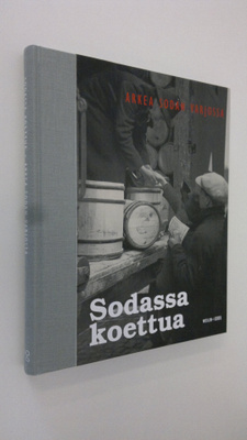 Sodassa koettua : Arkea sodan varjossa
