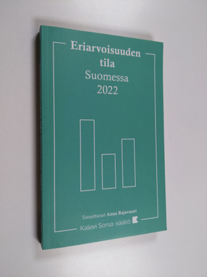 Anna (toim.) Rajavuori : Eriarvoisuuden tila Suomessa 2022