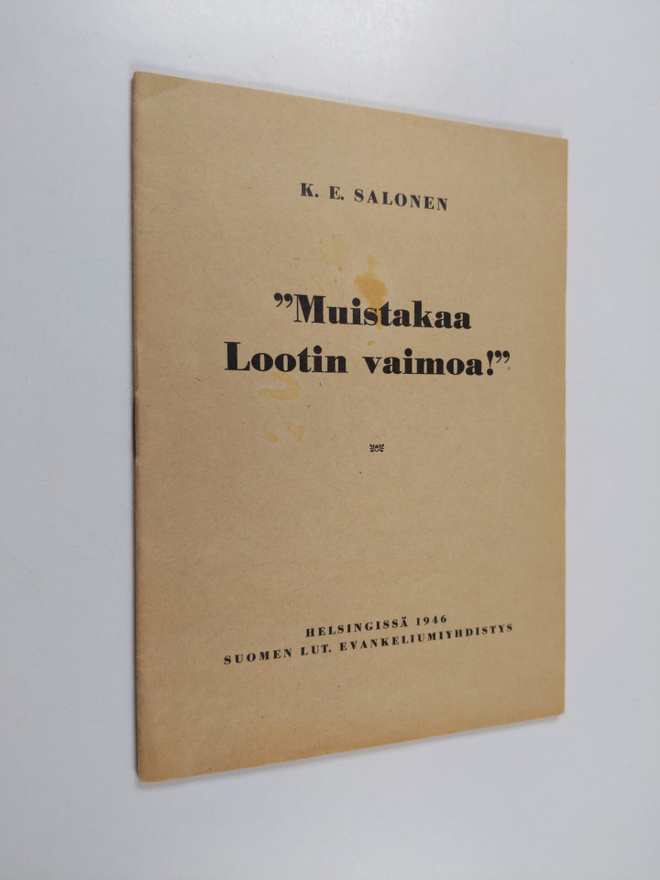 K. E. Salonen : "Muistakaa Lootin vaimoa!" : saarna ev. l...