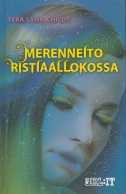 Tera Lynn Childs: Merenneito ristiaallokossa