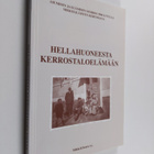 Hellahuoneesta kerrostaloelämään : asumisen ja elämisen m... - pikkukuva 1