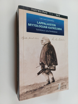 Juha (toim.) Pentikäinen : Lappalaisten mytologian katkelmia