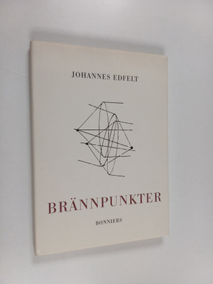 Johannes Edfelt : Brännpunkter