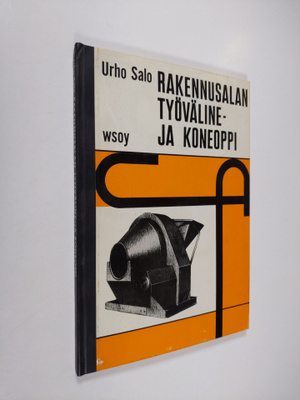 Urho Salo : Rakennusalan työväline- ja koneoppi