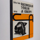 Urho Salo : Rakennusalan työväline- ja koneoppi - pikkukuva 1