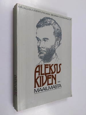 Markku (toim.) Envall : Aleksis Kiven maailmasta