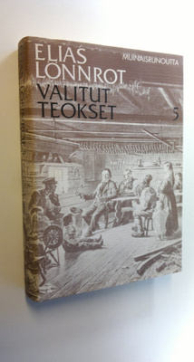Elias Lönnrot : Muinaisrunoutta (Valitut teokset 5)