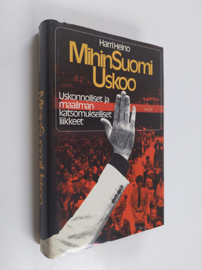 Harri Heino : Mihin Suomi uskoo : uskonnolliset ja maailm...