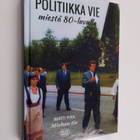 Martti Pura : Miehen tie : Politiikka vie miestä 80-luvulla - pikkukuva 1