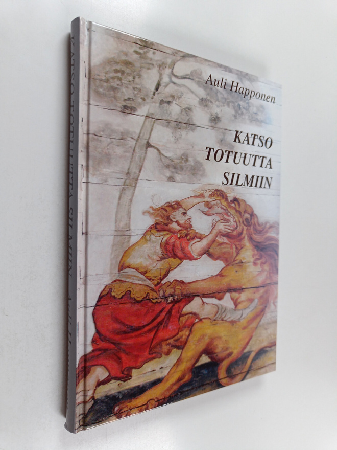 Auli Happonen : Katso totuutta silmiin