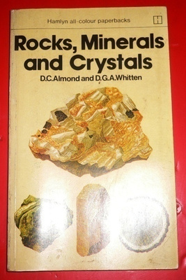D.C. Almond : Rocks, Minerals and Crystals  1979 1.p.