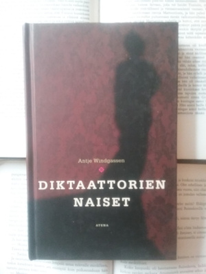 Antje Windgassen - Diktaattorien naiset (sid.)