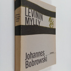 Johannes Bobrowski : Levinin mylly : 34 lausetta isoisästäni - pikkukuva 1