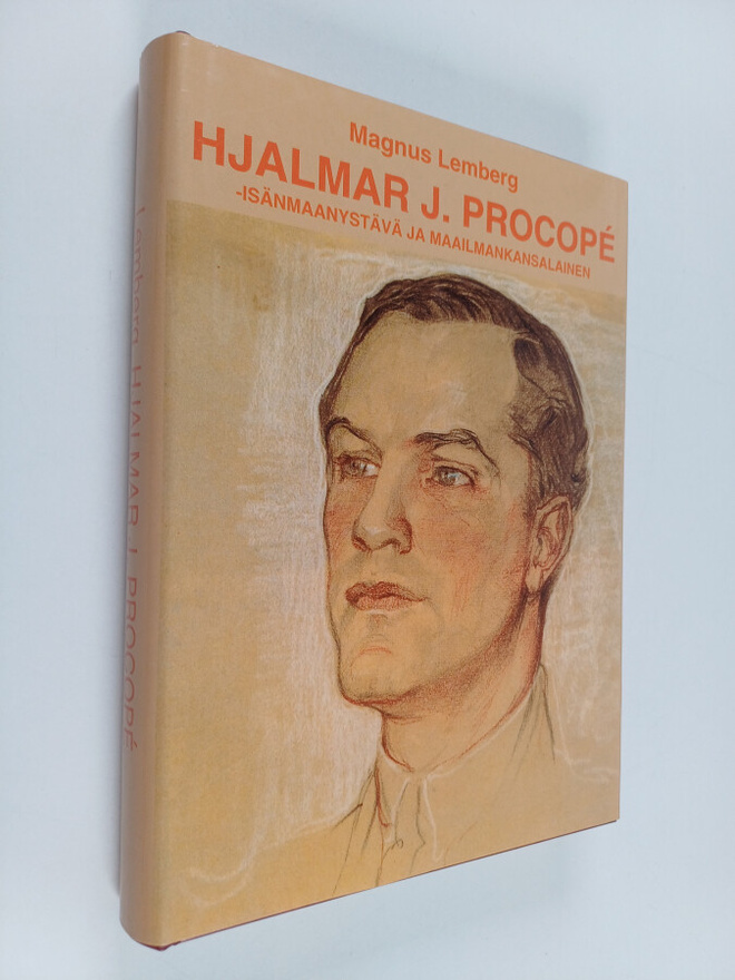 Magnus Lemberg : Hjalmar J. Procope : isänmaanystävä ja m...