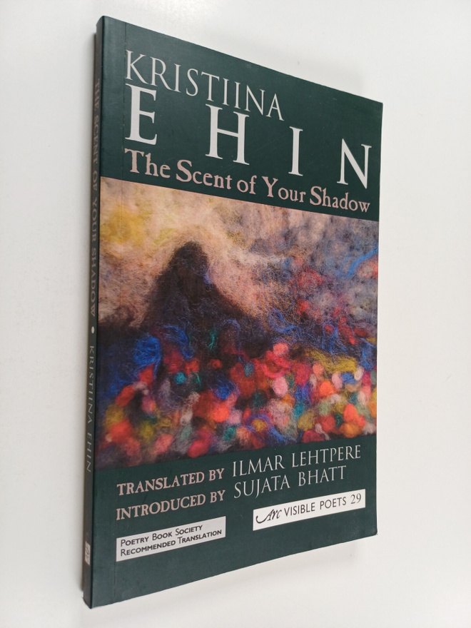 Kristiina Ehin : The scent of your shadow : Sinu varju lohn