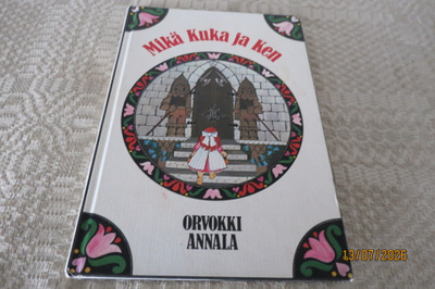 ORVOKKI ANNALA: MIKÄ KUKA KEN
