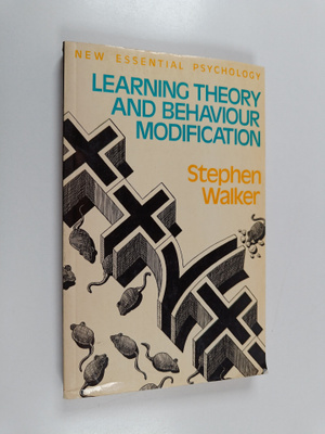 Stephen Walker : Learning theory and behaviour modification