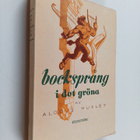 Aldous Huxley : Bocksprång i det gröna - pikkukuva 1