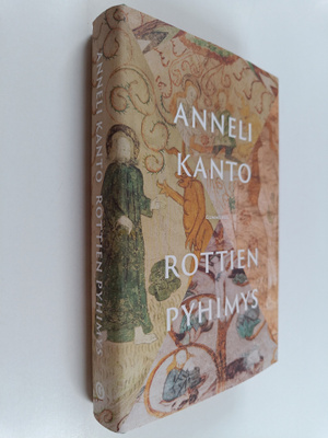 Anneli Kanto : Rottien pyhimys (signeerattu, tekijän omiste)