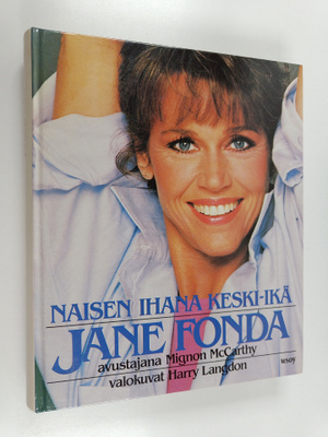 Jane Fonda : Naisen ihana keski-ikä