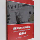 Alf-Erik Helsing : I trots och längtan : Jakobstads svens... - pikkukuva 1