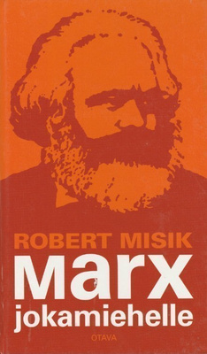 Robert Misik: Marx jokamiehelle