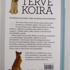 Arden Moore : Terve koira : leikit, ravinto, hyvinvointi ... - pikkukuva 2