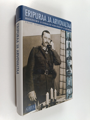 Lasse Laaksonen : Eripuraa ja arvovaltaa : Mannerheimin j...
