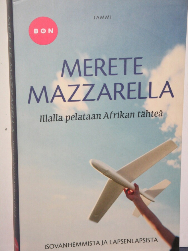 Merete Mazzarella : Illalla pelataan Afrikan tähteä
