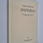 Väiski Putkonen : Paperia! : lyhyt johdatus paperin histo... - pikkukuva 1