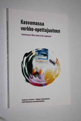 Ilkka ym. Luoto : Kasvamassa verkko-opettajuuteen