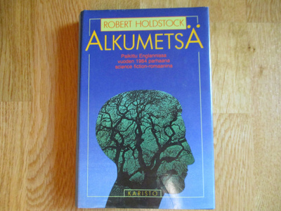 ROBERT HOLDSTOCK Alkumetsä * 1.p. 1985 kultti SCIFI