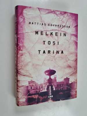 Mattias Edvardsson : Melkein tosi tarina