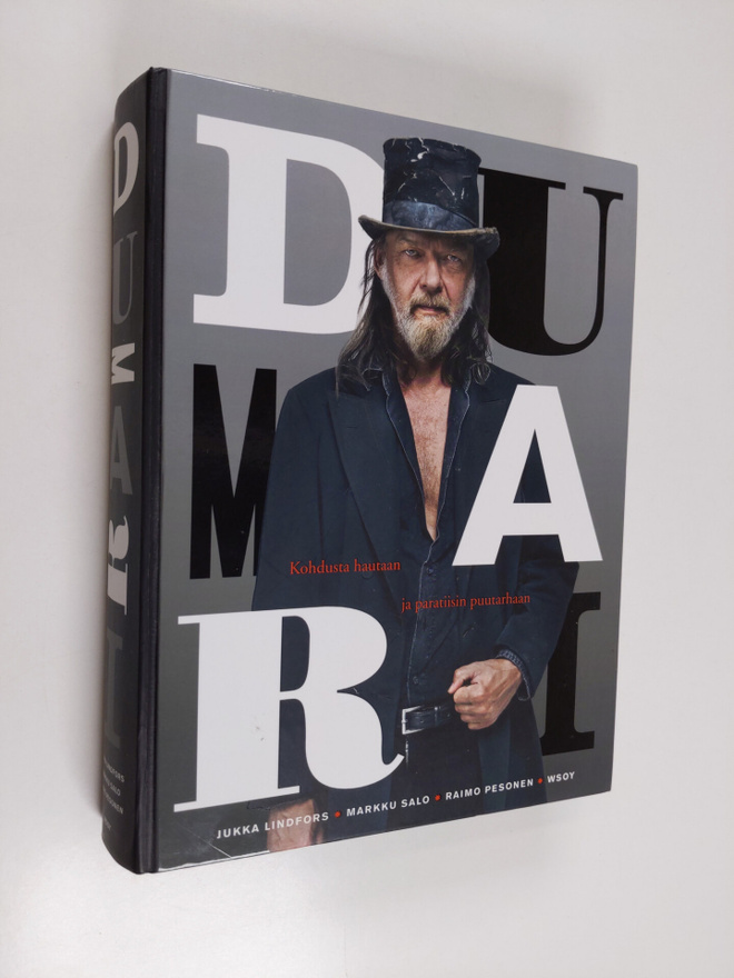 Jukka Lindfors : Dumari : kohdusta hautaan ja paratiisin ...
