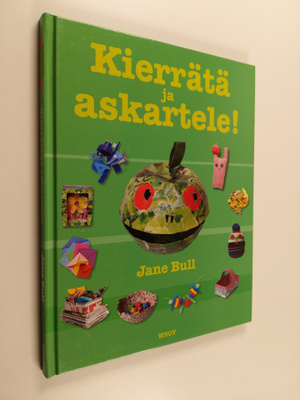 Jane Bull : Kierrätä ja askartele!