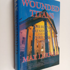 Max Lerner : Wounded Titans : American Presidents and the... - pikkukuva 1