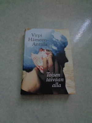 Virpi Hämeen-Anttila: Toisen taivaan alla